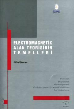 Elektromagnetik Alan Teorisinin Temelleri Mithat İdemen  - Kitap
