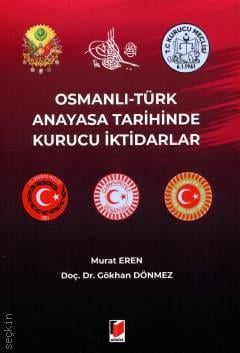 Osmanlı – Türk Anayasa Tarihinde Kurucu İktidarlar