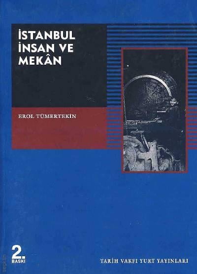 İstanbul İnsan ve Mekan Erol Tümertekin  - Kitap