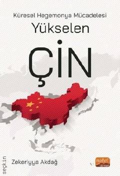 Küresel Hegemonya Mücadelesi Yükselen Çin Zekeriyya Akdağ  - Kitap