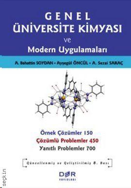 Genel Üniversite Kimyası ve Modern Uygulamaları A. Bahattin Soydan, A. Sezai Saraç, Ayşegül Öncül