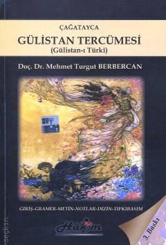 Çağatayca Gülistan Tercümesi (Gülistan– ı Türki) Doç. Dr. Mehmet Turgut Berbercan  - Kitap