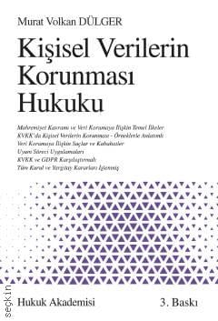 Kişisel Verilerin Korunması Hukuku Doç. Dr. Murat Volkan Dülger  - Kitap