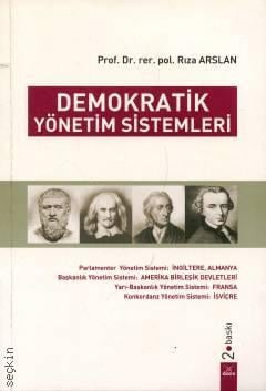 Demokratik Yönetim Sistemleri Prof. Dr. Rıza Arslan  - Kitap