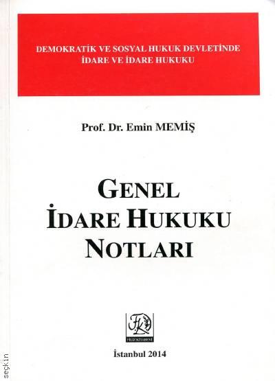 Genel İdare Hukuku Notları Prof. Dr. Emin Memiş  - Kitap