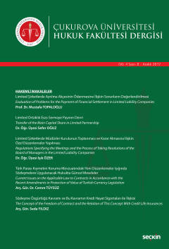 Çukurova Üniversitesi Hukuk Fakültesi Dergisi Cilt:4 Sayı:8 Aralık 2017