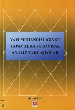 Yapı Mühendisliğinde Yapay Zeka ve Sayısal Analiz Yaklaşımlar