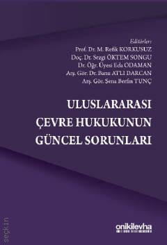 Uluslararası Çevre Hukukunun Güncel Sorunları
