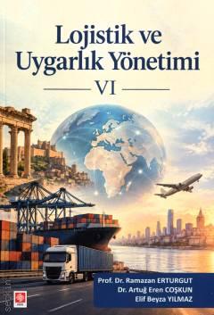 Lojistik ve Uygarlık Yönetimi – VI