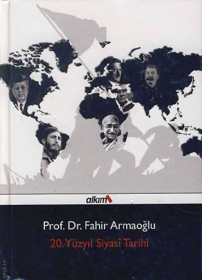 20. Yüzyıl Siyasi Tarihi Prof. Dr. Fahir Armaoğlu  - Kitap