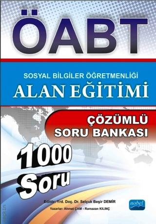 ÖABT Sosyal Bilgiler Öğretmenliği
Alan Eğitimi Çözümlü Soru Bankası Ahmet Çam, Ramazan Kılınç  - Kitap