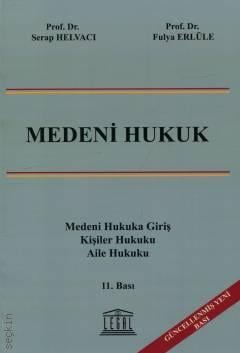 Medeni Hukuk Serap Helvacı, Fulya Erlüle