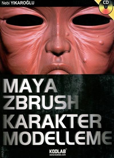 Maya Zbrush: Karakter Modelleme Nebi Yıkaroğlu  - Kitap