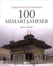 Türkiye'nin Kültür Mirası: 100 Mimari Şaheser Meltem Cansever