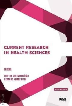 Current Research in Health Sciences March 2022 Prof. Dr. Cem Evereklioğlu  - Kitap