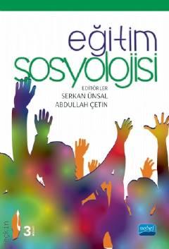 Eğitim Sosyolojisi Serkan Ünsal, Abdullah Çetin  - Kitap