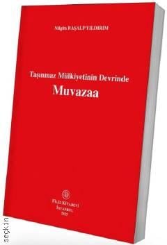 Taşınmaz Mülkiyetinin Devrinde Muvazaa Nilgün Başalp Yıldırım