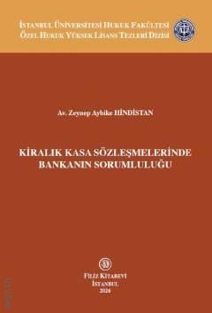 Kiralık Kasa Sözleşmelerinde Bankanın Sorumluluğu Zeynep Aybike Hindistan  - Kitap
