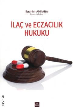 İlaç ve Eczacılık Hukuku İbrahim Ankara  - Kitap