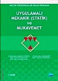 Uygulamalı Mekanik (Statik) ve Mukavemet Meslek Yüksekokulları İnşaat Programı Mustafa Karaduman, Ali Umucalılar  - Kitap