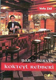 Bar–Servis Kokteyl Rehberi Vefa Zat  - Kitap