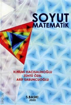 Soyut Matematik H. Hilmi Hacısalihoğlu, Zühtü Özel  - Kitap