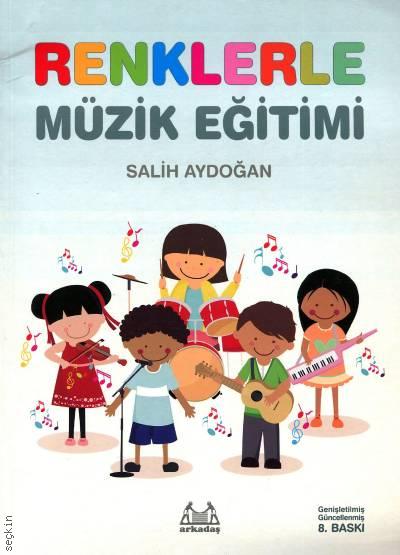 Renklerle Müzik Eğitimi Salih Aydoğan  - Kitap