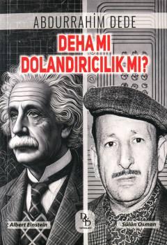 Deha mı Dolandırıcılık mı? Abdurrahim Dede