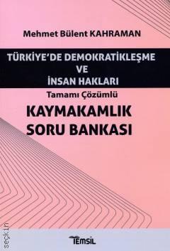 Türkiye'de Demokratikleşme ve İnsan Hakları –  Kaymakamlık Soru Bankası Mehmet Bülent Kahraman