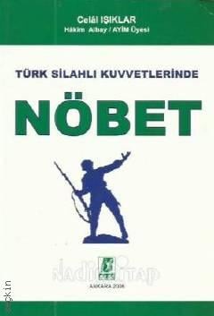 Türk Silahlı Kuvvetlerinde Nöbet Celal Işıklar  - Kitap