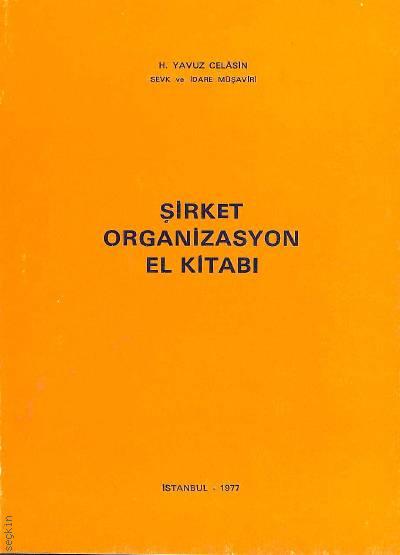 Şirket Organizasyon El Kitabı H. Yavuz Celasin  - Kitap
