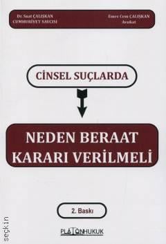 Cinsel Suçlarında Neden Beraat Kararı Verilmeli