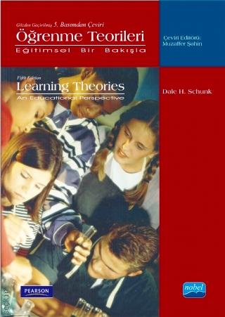 Öğrenme Teorileri Eğitimsel Bir Bakışla – Learning Theories an Educational Perspektive Muzaffer Şahin, Dale H. Schunk  - Kitap