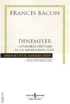 Denemeler Güvenilir Öğütler ya da Meselelerin Özü Francis Bacon  - Kitap