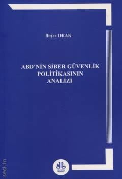 ABD'nin Siber Güvenlik Politikasının Analizi