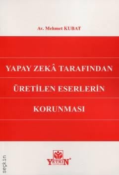 Yapay Zekâ Tarafından Üretilen Eserlerin Korunması