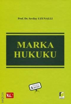Marka Hukuku Prof. Dr. Sevilay Uzunallı  - Kitap
