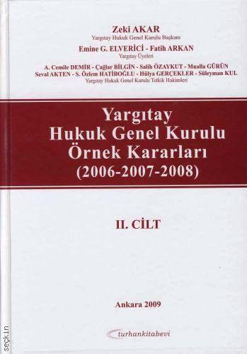Yargıtay Hukuk Genel Kurulu Örnek Kararları (2006 – 2007 – 2008) (2 Cilt) Zeki Akar  - Kitap