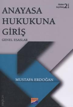 Anayasa Hukukuna Giriş Genel Esaslar Mustafa Erdoğan  - Kitap