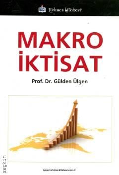 Makro İktisat Prof. Dr. Gülden Ülgen  - Kitap