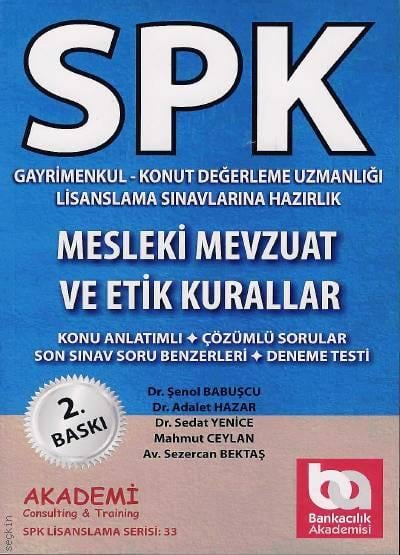 SPK Lisanslama, Mesleki Mevzuat ve Etik Kurallar Dr. Şenol Babuşcu, Adalet Hazar, İlhan Biçer, Ayhan Erkara  - Kitap