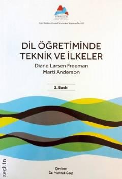 Dil Öğretiminde Teknik ve İlkeler Diane Larsen Freeman, Marti Anderson  - Kitap