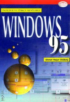 Windows 95, Türkçe – İngilizce Menülerle Ahmet Nejat Ekebaş  - Kitap