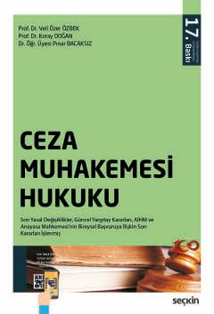 Ceza Muhakemesi Hukuku  Prof. Dr. Veli Özer Özbek, Prof. Dr. Koray Doğan, Dr. Öğr. Üyesi Pınar Bacaksız  - Kitap