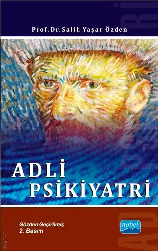 Adli Psikiyatri Prof. Dr. Salih Yaşar Özden  - Kitap