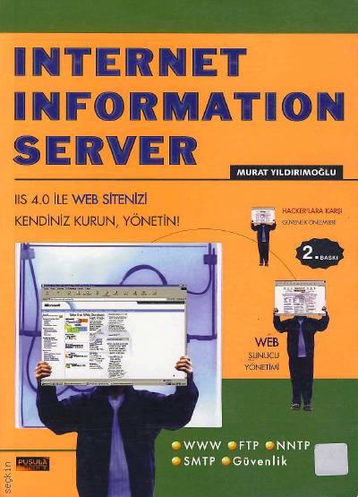 Internet Informatıon Server Murat Yıldırımoğlu  - Kitap
