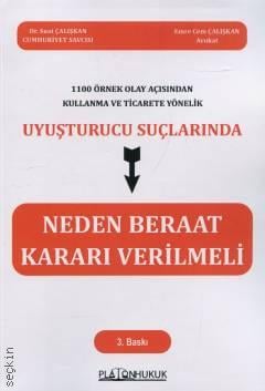 Kullanma ve Ticarete Yönelik Uyuşturucu Suçlarında Neden Beraat Kararı Verilmeli