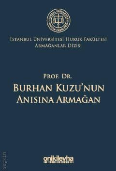 Prof. Dr. Burhan Kuzu'nun Anısına Armağan