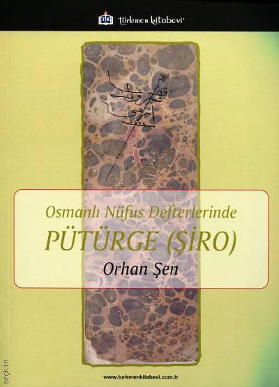 Osmanlı Nüfus Defterlerinde Pütürge – Şiro Orhan Şen