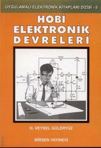 Hobi Elektronik Devreleri H. Veysel Güleryüz  - Kitap